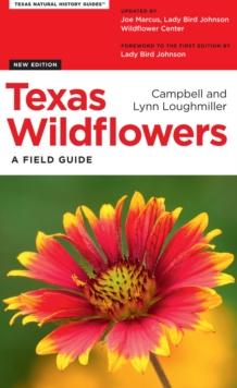 Texas Wildflowers : A Field Guide