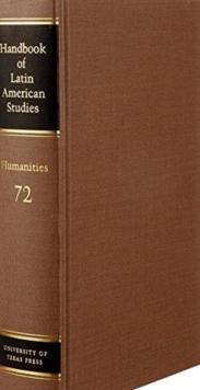 Handbook of Latin American Studies, Vol. 72 : Humanities