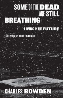 Some of the Dead Are Still Breathing : Living in the Future