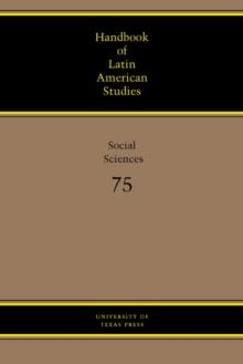 Handbook of Latin American Studies, Vol. 75 : Social Sciences