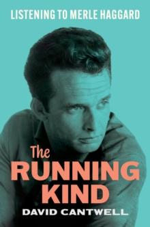 The Running Kind : Listening to Merle Haggard