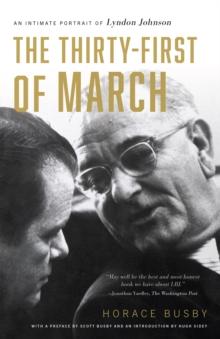 The Thirty-first of March : An Intimate Portrait of Lyndon Johnson