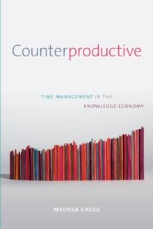 Counterproductive : Time Management in the Knowledge Economy