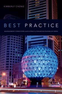 Best Practice : Management Consulting and the Ethics of Financialization in China