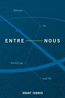 Entre Nous : Between the World Cup and Me