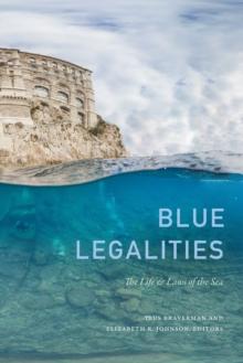 Blue Legalities : The Life and Laws of the Sea