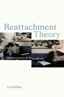 Reattachment Theory : Queer Cinema of Remarriage