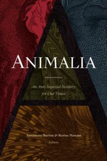 Animalia : An Anti-Imperial Bestiary for Our Times