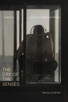 The Cry of the Senses : Listening to Latinx and Caribbean Poetics