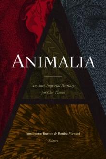 Animalia : An Anti-Imperial Bestiary for Our Times