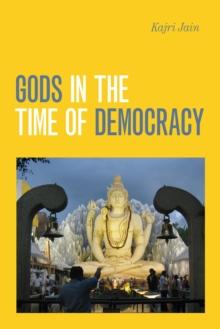 Gods in the Time of Democracy