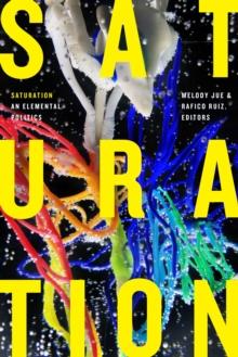 Saturation : An Elemental Politics