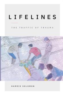 Lifelines : The Traffic of Trauma