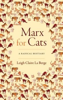 Marx for Cats : A Radical Bestiary