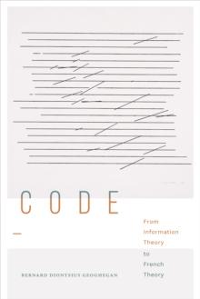 Code : From Information Theory to French Theory