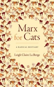 Marx for Cats : A Radical Bestiary