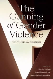 The Cunning of Gender Violence : Geopolitics and Feminism