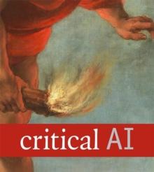 Critical AI : A Field in Formation