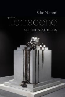 Terracene : A Crude Aesthetics