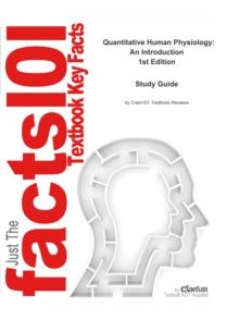 Studyguide for Quantitative Human Physiology : An Introduction Byjoseph J Feher, ISBN 9780123821638