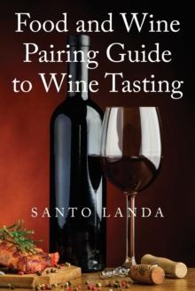 Food and Wine Pairing Guide to Wine Tasting