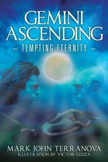 Gemini Ascending: Tempting Eternity : A Gemini Ascending Series Book