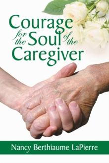 Courage for the Soul of the Caregiver