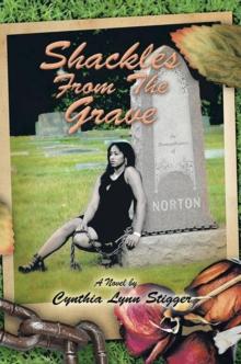 Shackles from  the Grave : Fictional Novel