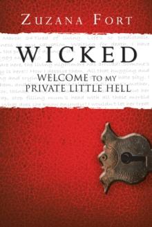 Wicked : Welcome to My Private Little Hell