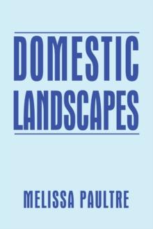 Domestic Landscapes