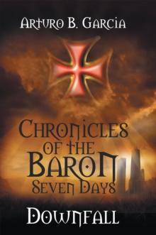 Chronicles of the Baron: Seven Days : Downfall