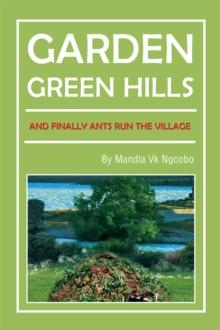 Garden Green Hills : And Finally Ants Run the Village