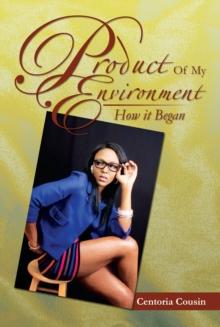 Product of My Environment : How It Began