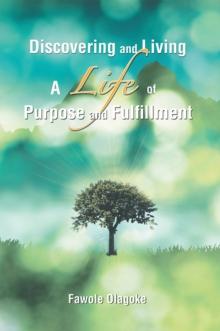 Discovering and Living a Life of Purpose and Fulfillment