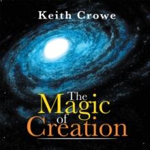 The Magic of Creation