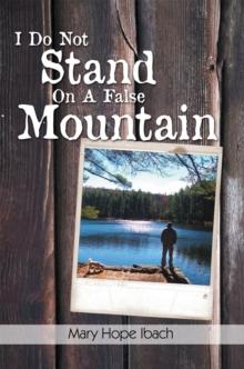 I Do Not Stand on a False Mountain