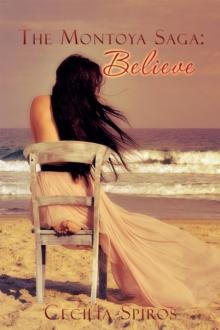 The Montoya Saga: Believe : Book 1