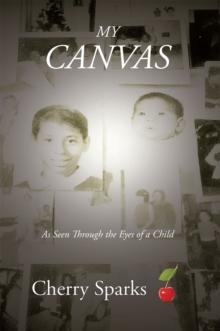 My Canvas : As Seen Through the Eyes of a Child