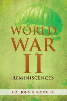 World War Ii Reminiscences