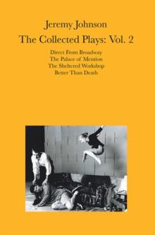 Jeremy Johnson: the Collected Plays Vol 2 : Volume 2