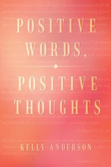 Positive Words, Positive Thoughts