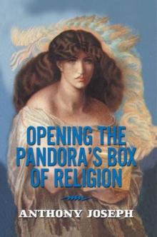 Opening the Pandora'S Box of Religion : An Essay