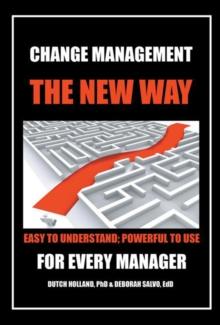 Change Management: the New Way : Easy to Understand; Powerful to Use