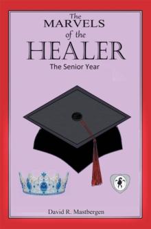 The Marvels of the Healer: the Senior Year