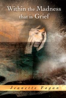 Within the Madness That Is Grief