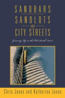 Sandbars, Sandlots, and City Streets : Growing up in the Old South (1957)