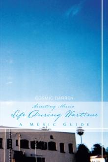 Arresting Music: Life During Wartime- a Music Guide : Life During Wartime- a Music Guide