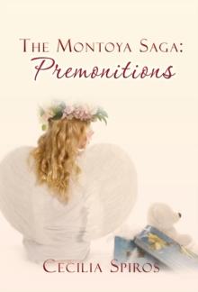 The Montoya Saga: Premonitions : Book 2