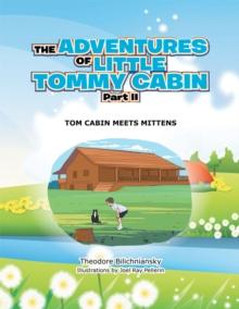 The Adventures of Little Tommy Cabin Part Ii : Tom Cabin Meets Mittens