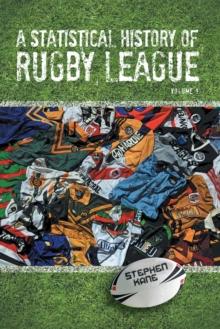 A Statistical History of Rugby League - Volume I